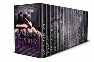 Immortal Desires by D.J. Bryce, C.J. Hartnett, Melanie James, Christina Escue, Monica La Porta, Casey Hagen, Nicole Garcia, Rebecca Rivard, A.K. Michaels, J.D. Frettier, S.J. Pierce, Elaine Barris, Lia Davis, Heather Hildenbrand, Jennifer Theriot, Cora A. Murray, Madison Sevier, Bella Roccaforte, N.L. Hoffmann, Susan Griscom