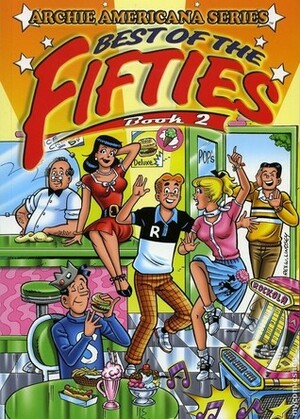 Archie Americana Series: Best of the Fifties, Vol. 2 by Paul Castiglia, George Frese, Rex Lindsey, Bob Montana, Harry Lucey, Frank Doyle, Dan DeCarlo