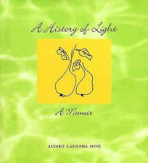 A History of Light by Alvaro Cardona-Hine