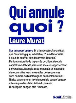 Qui annule quoi ? Sur la cancel culture by Laure Murat