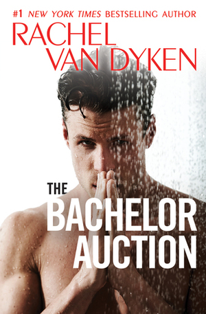 The Bachelor Auction by Rachel Van Dyken
