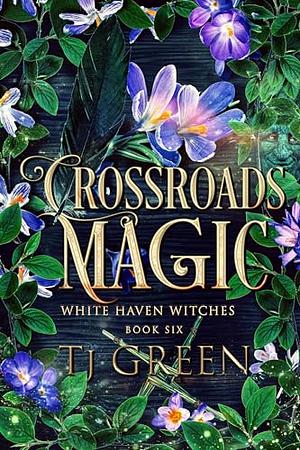 Crossroads Magic by T.J. Green