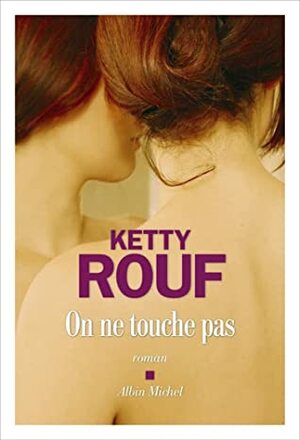 On ne touche pas by Ketty Rouf