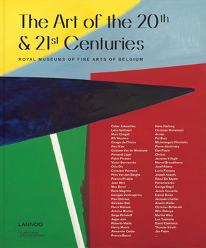 The Art of the 20th and 21st Centuries by Pierre-Yves Desaive, Inga Rossi-Schrimpf, Francisca Vandepitte