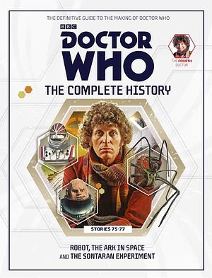 Doctor Who: The Complete History - Stories 75-77 Robot, The Ark In Space and The Sontaran Experiment by John Ainsworth