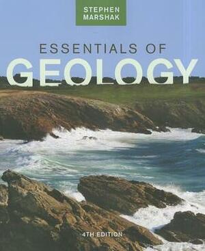 Essentials of Geology with Access Code by Stephen Marshak