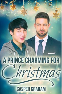 A Prince Charming for Christmas by Casper Graham