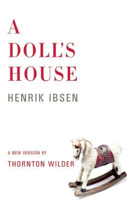 A Doll's House by Henrik Ibsen