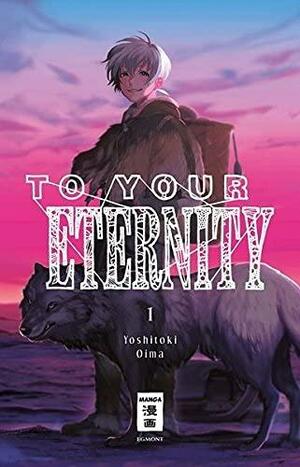 To Your Eternity 01 by Yoshitoki Oima