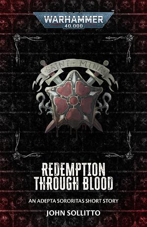 Redemption Through Blood by John Sollitto