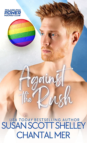 Against the Rush by Chantal Mer, Susan Scott Shelley