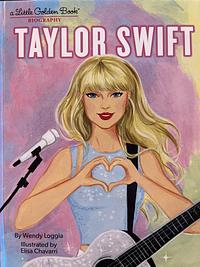 Taylor Swift: A Little Golden Book Biography by Wendy Loggia