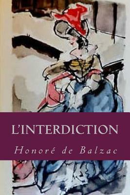 L Interdiction by Honoré de Balzac