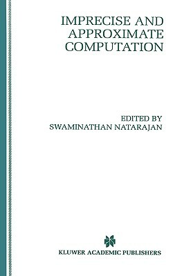 Imprecise and Approximate Computation by 