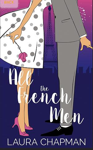All the French Men by Laura Chapman