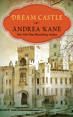 Dream Castle by Andrea Kane