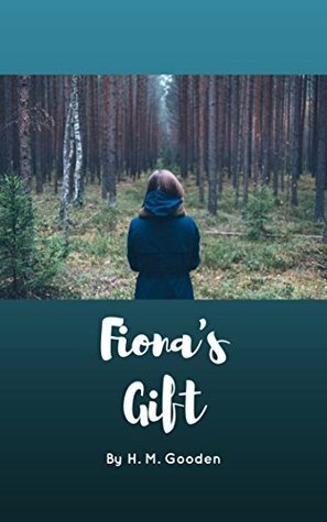 Fiona's Gift by H.M. Gooden