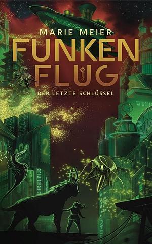 Funkenflug by Marie Meier, das Cover zeigt eine grüne Stadtszenerei, sowie eine Person mit langen Haaren und ein Monster, die beide kaum mehr als Silhouetten sind.