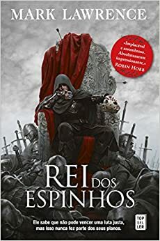 Rei dos Espinhos by Mark Lawrence