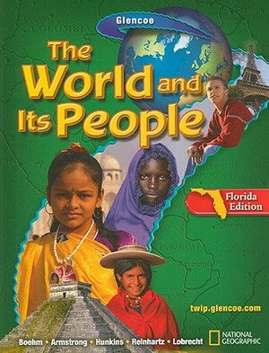 The World and Its People, Florida Edition by Francis P. Hunkins, David G. Armstrong, Richard G. Boehm