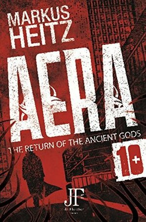Aera Book 10: The Return of the Ancient Gods by Emily Gunning, Markus Heitz