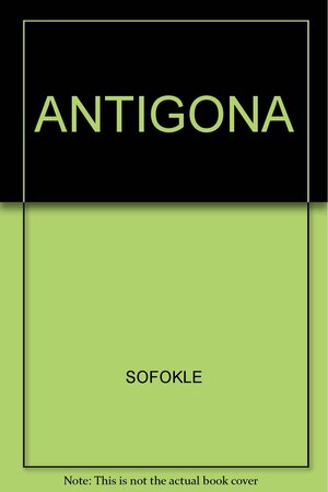 ANTIGONA by Sophocles