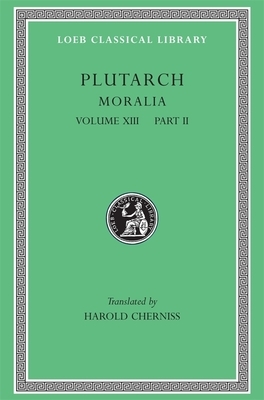 Moralia, Volume XIII: Part 2: Stoic Essays by Plutarch