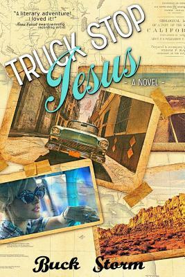 Truck Stop Jesus by Buck Storm