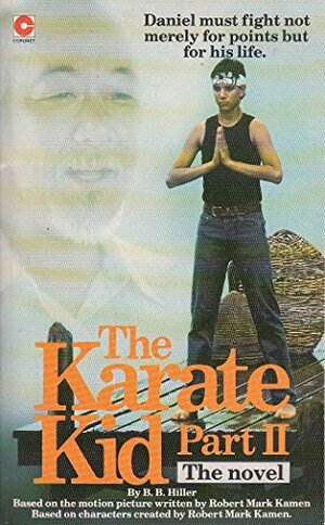 The karate kid, Part II : the novel by Bonnie Bryant Hiller