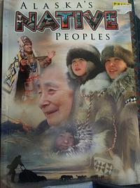 Alaska's Native Peoples  by Ann Chandonnet