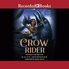 The Crow Rider by Kalyn Josephson