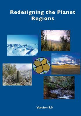 Redesigning the Planet: Regions: A Challenge to Create Wild Designs to Transform the Planet by 