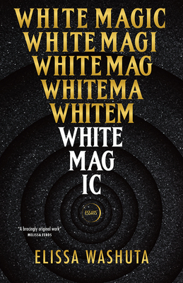 White Magic by Elissa Washuta