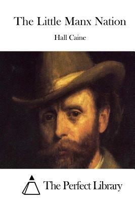 The Little Manx Nation by Hall Caine