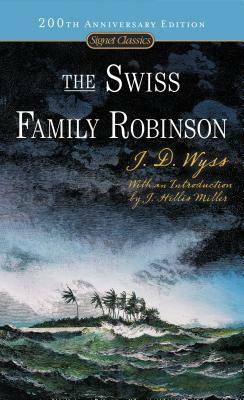 The Swiss Family Robinson by Johann David Wyss