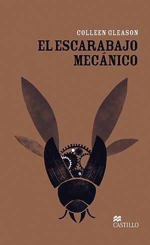 El Escarabajo Mecánico by Colleen Gleason
