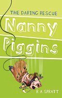 Nanny Piggins And The Daring Rescue by R.A. Spratt