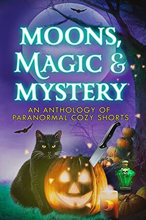 Moons, Magic, and Mystery by Erin Johnson, Wendy Meadows, Trixie Silvertale, Molly Fitz, Sam Cheever, Lily Webb, Kirsten Weiss, Shéa MacLeod, Rebecca Regnier, Nova Nelson, Amorette Anderson, Jane Hinchey, Nikki Haverstock, Summer Prescott, J A Whiting, Morgan Vale