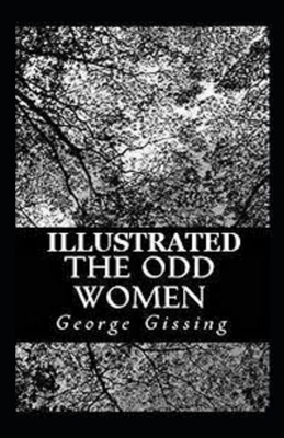 The Odd Women Illustrated by George Gissing