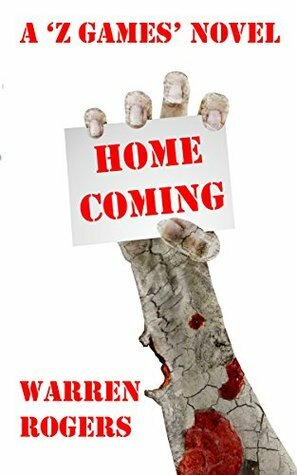 Homecoming (Z Games Book 2) by Warren Rogers