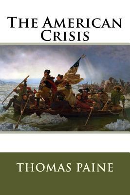 The American Crisis Thomas Paine by Thomas Paine
