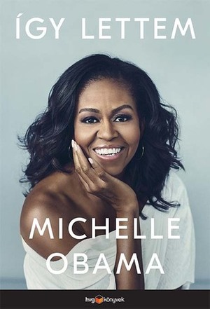 Így lettem by Michelle Obama