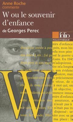 W ou Le souvenir d'enfance de Georges Perec (Foliothèque) by Anne Roche, Georges Perec