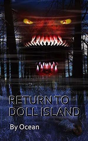 Return to Doll Island - The Curse of Doll Island: An action adventure novel by Ocean ., Ocean .