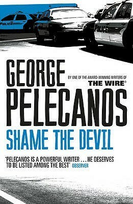 Shame the Devil by George Pelecanos
