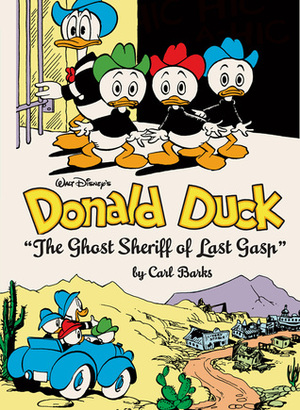 Walt Disney's Donald Duck: The Ghost Sheriff of Last Gasp by Carl Barks, David Gerstein