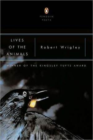 Lives of the Animals by Robert Wrigley, Ginger Legato