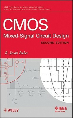 CMOS: Mixed-Signal Circuit Design by R. Jacob Baker