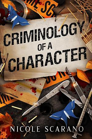 Criminology of a Character by Nicole Scarano