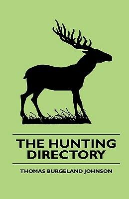 The Hunting Directory by Thomas Burgeland Johnson, David Glasgow